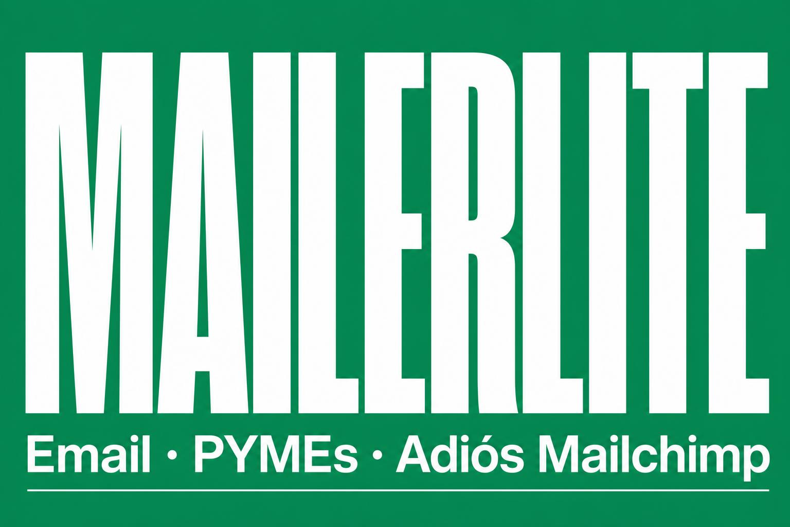 MailerLite: la herramienta de email que toda PYME debería usar (y por qué no necesitas Mailchimp)