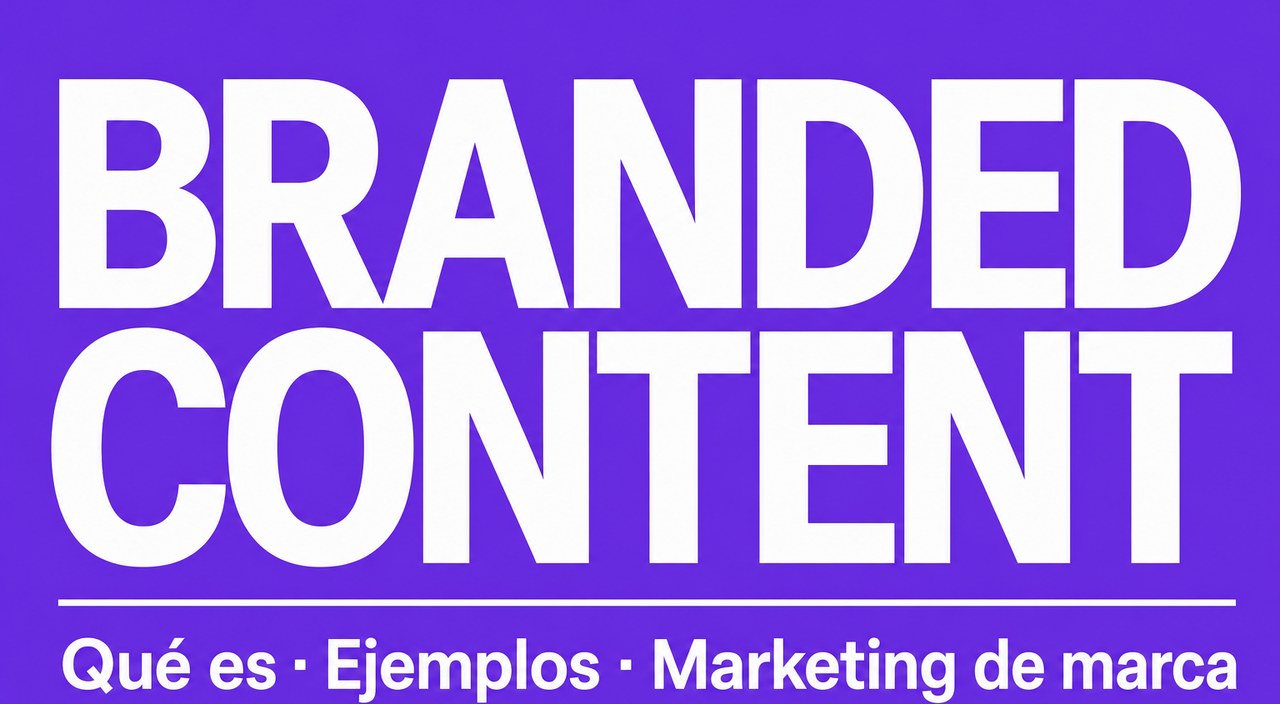 ¿ Qué es el branded content 2020 ?