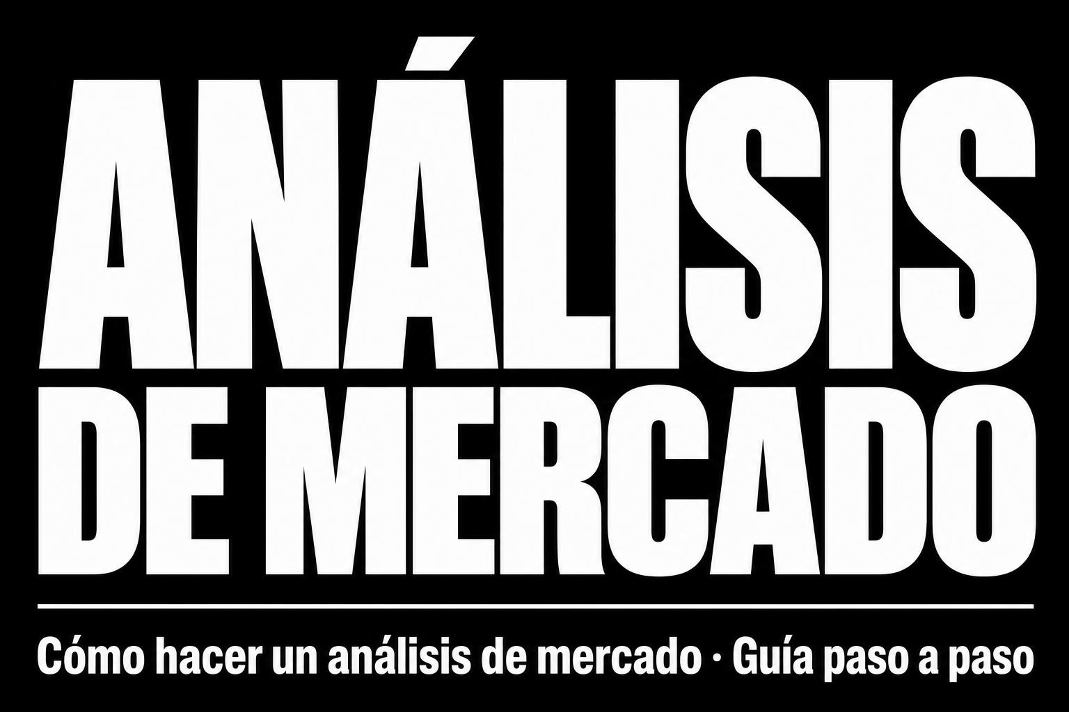 Cómo hacer un análisis de mercado