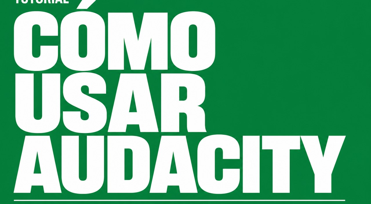 Cómo usar Audacity