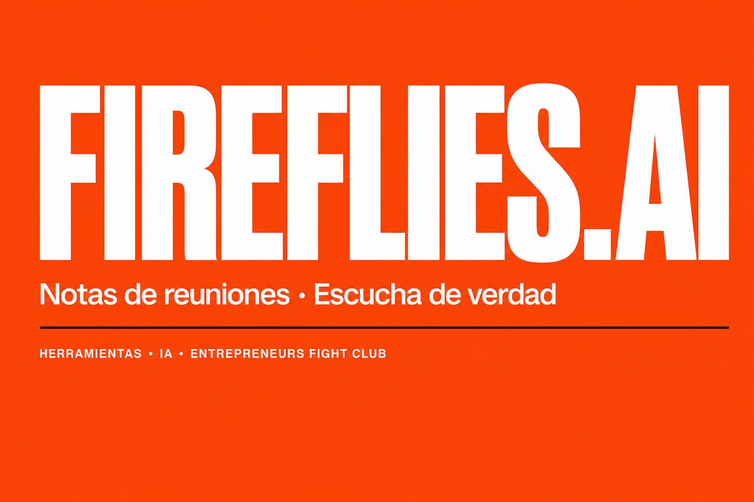 Fireflies.ai: que la IA tome notas de tus reuniones (para que tú puedas escuchar de verdad)