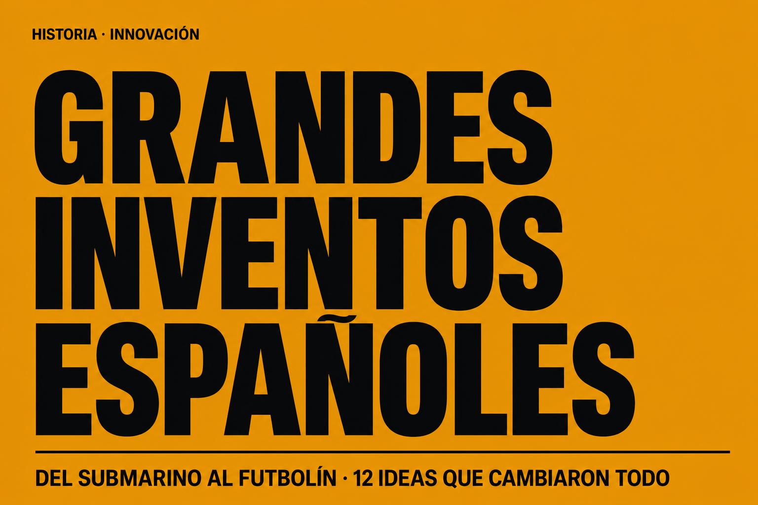 Los 12 Grandes Inventos Españoles