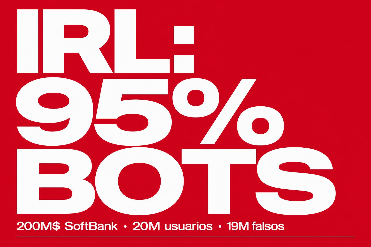 IRL: el unicornio donde el 95% de los usuarios eran bots