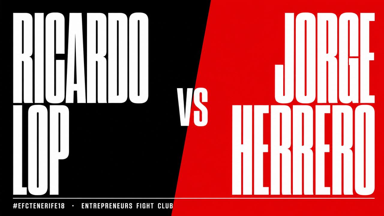 Ricardo Lop Vs Jorge Herrero #EFCTenerife18 – Entrepreneurs Fight Club