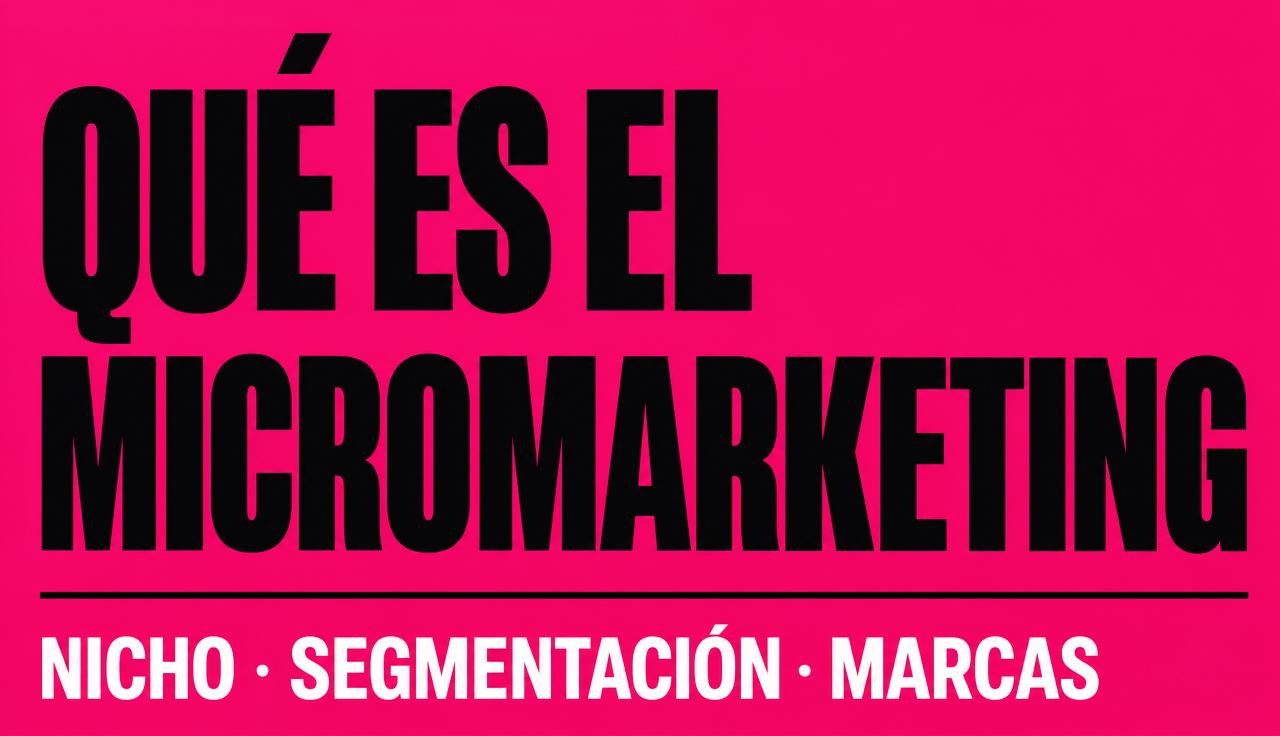 Qué es el micromarketing