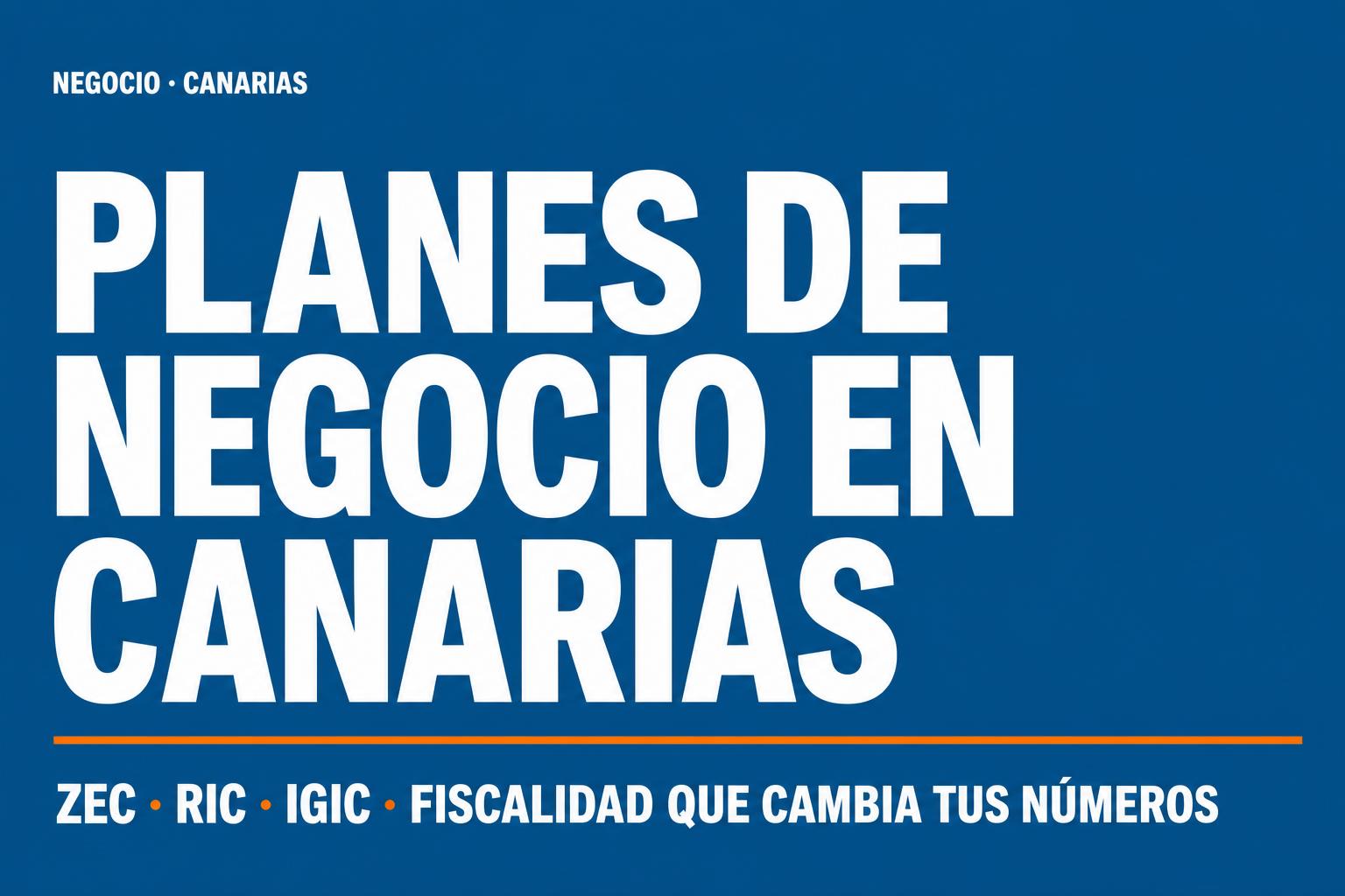 Planes de negocio en Canarias para el éxito empresarial en 2024