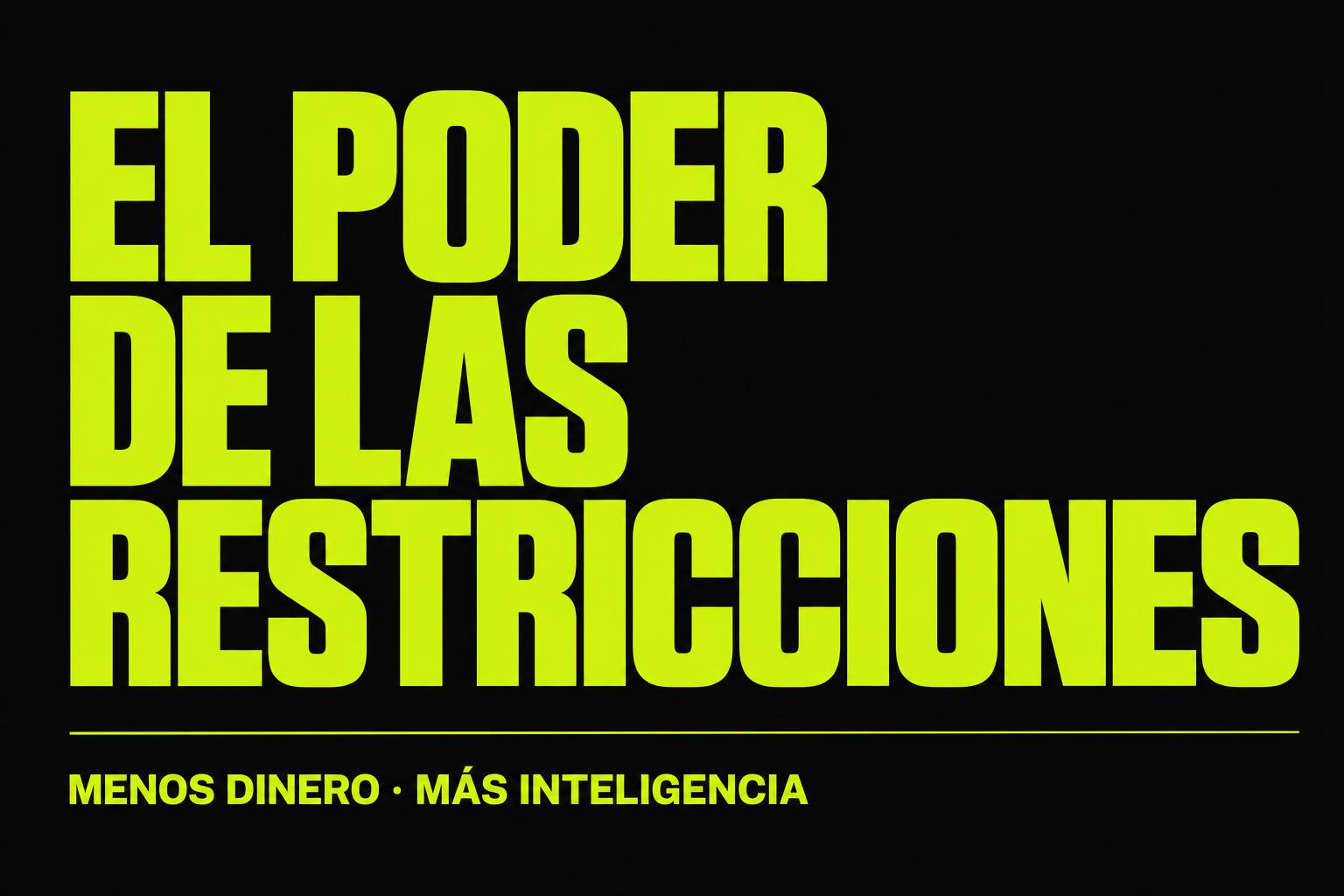El poder de las restricciones: por qué la falta de dinero te hace más inteligente