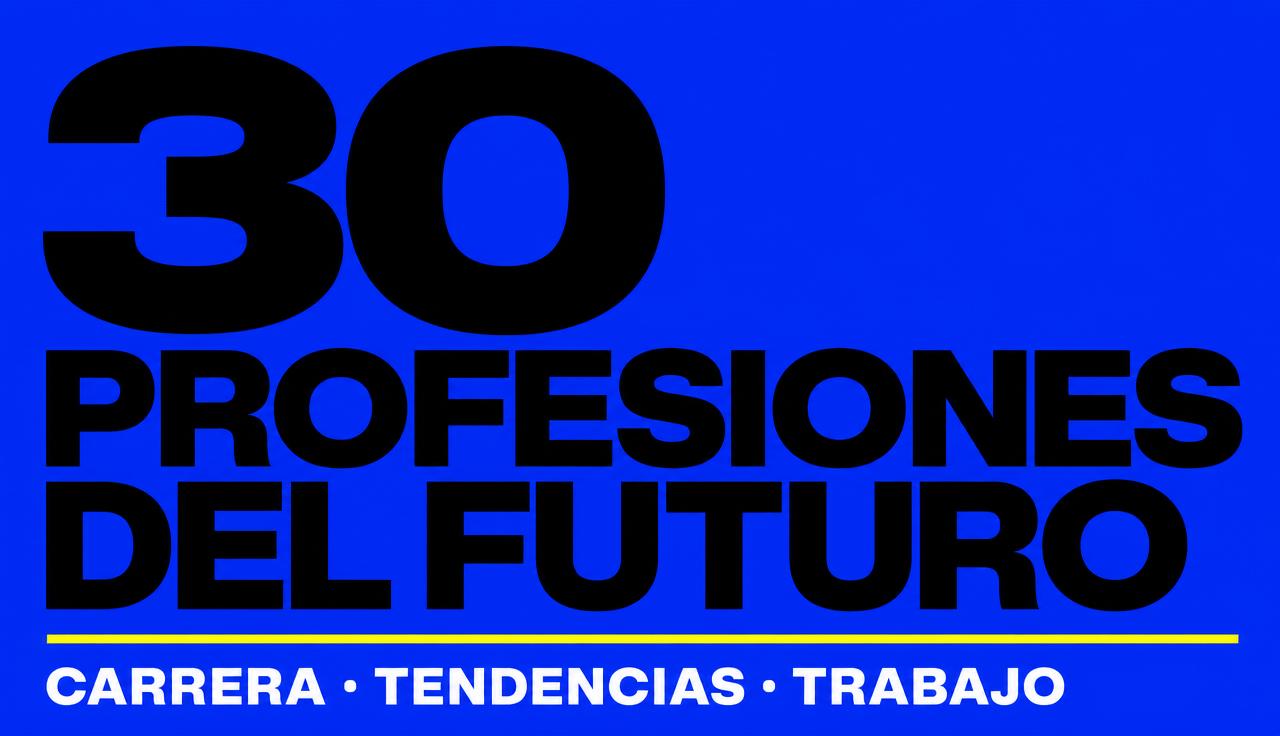 30 Profesiones del Futuro que puedes Estudiar Hoy