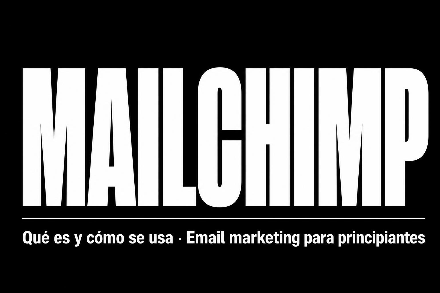 Qué es MailChimp y cómo se usa