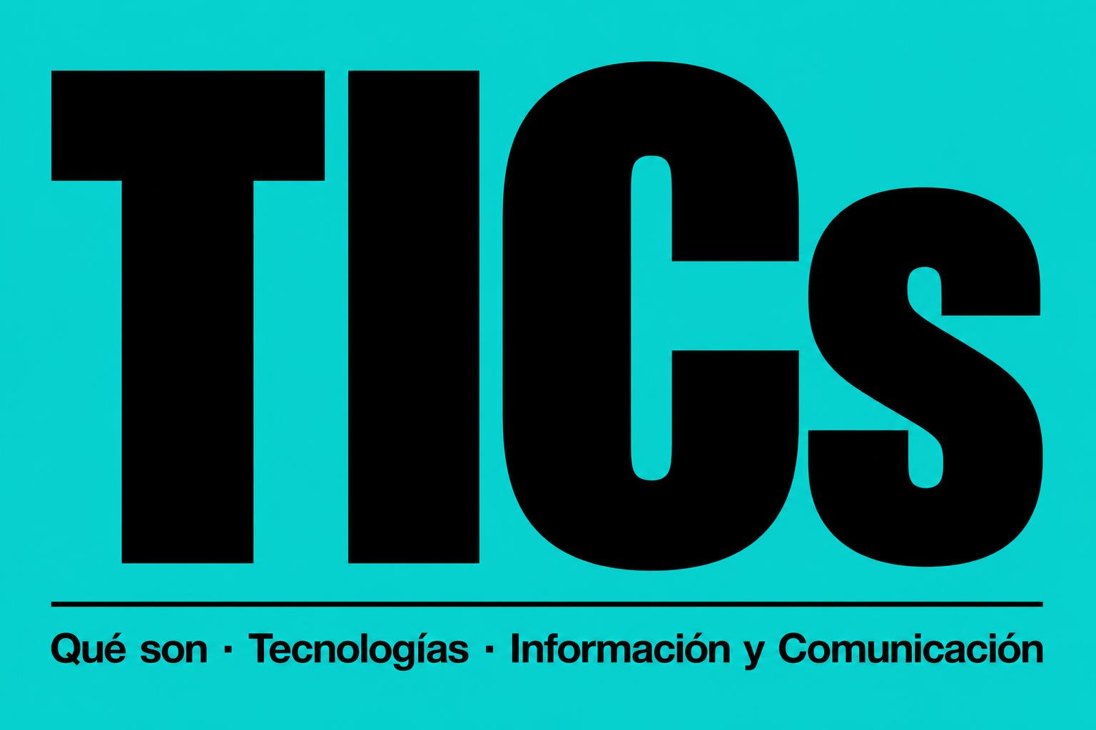 ¿Qué son las TICs?