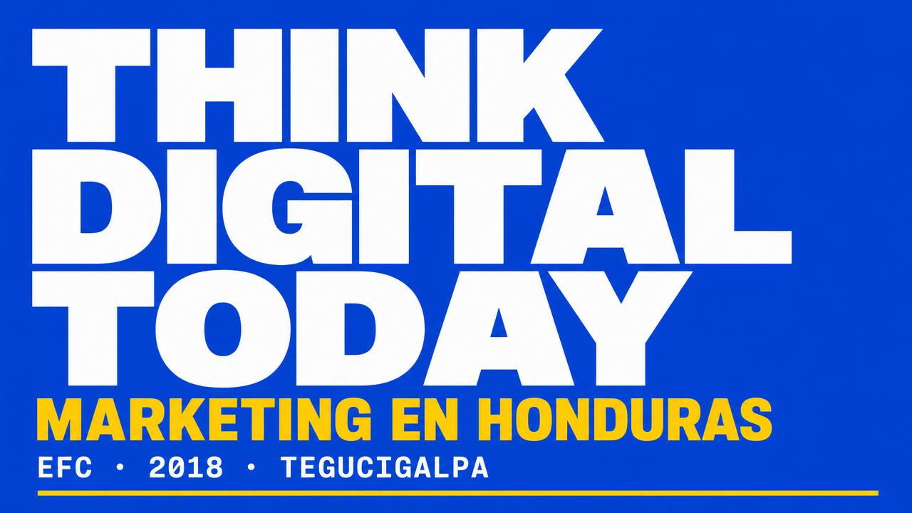 Entrepreneurs Fight Club estuvo en Think Digital Today 2018: Marketing en Honduras